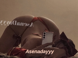 Asenadayyy