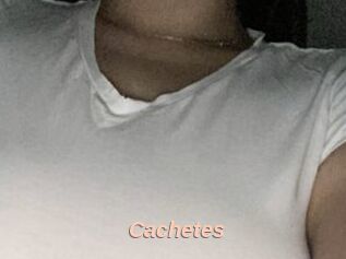 Cachetes