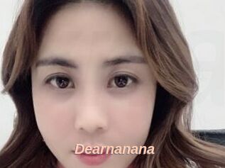 Dearnanana