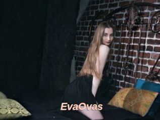 EvaOvas