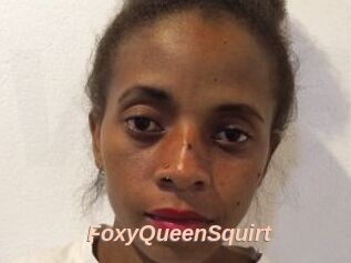 FoxyQueenSquirt