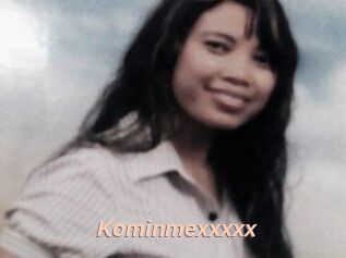 Kominmexxxxx