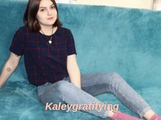 Kaleygratifying