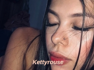 Kettyrouse